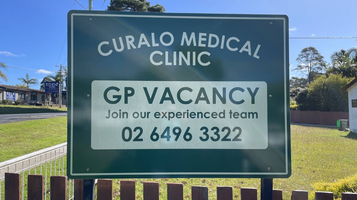 The GP vacancy sign at Curalo Medical Clinic, Eden. Picture by Denise Dion 